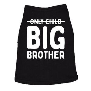 Only Child Big Brother Dog Shirt Funny T Shirts Sarcastic Tee For Dogs